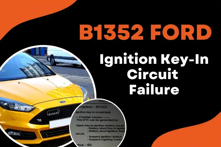 B1352 Ford Code: Ignition Troubles Unveiled And Resolved - OBD ADVISOR