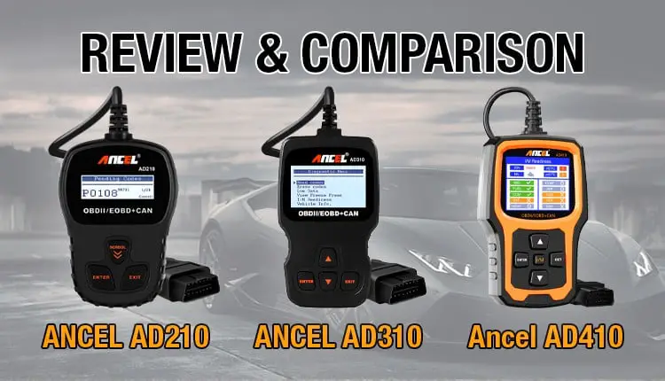Read this article to learn and choose the tool which is most suitable for you between Ancel AD210 or AD310 or AD410.