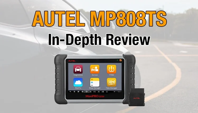 Autel MP808TS Review: An Excellent All-system Scan Tool with TPMS