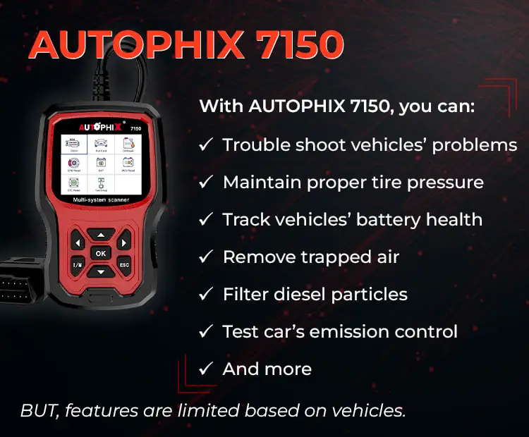 AUTOPHIX 7150 helps you with these tasks.
